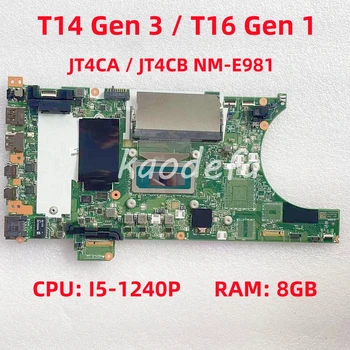 JT4CA / JT4CB NM-E981 Lenovo Thinkpad T14 Gen 3 / T16 Pr 1 Nešiojamojo kompiuterio motininė Plokštė PROCESORIUS: I5-1240P RAM: 8GB FRU: 5B21H88347